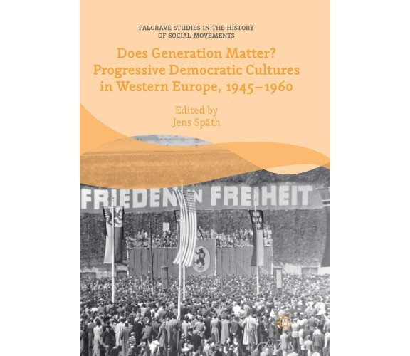 Does Generation Matter? Progressive Democratic Cultures in Western Europe