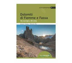 Dolomiti di Fiemme e Fassa. Vie normali a 90 cime - Sandro Caldini, Ciri - 2016