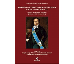 Domenico Antonio Lo Faso Pietrasante V Duca di Serradifalco (S: L. Milazzo)