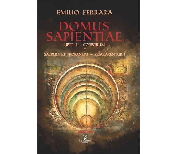 Domus Sapientiae Liber II - Corporum + Sacrum Et Profanum - Separarentur I di Em
