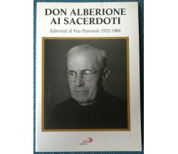 Don Alberione ai sacerdoti. Editoriali di Vita Pastorale 1932-1966 San Paolo - L
