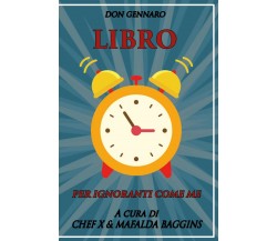 Don Gennaro. Libro per ignoranti come me a cura di chefX e Mafalda Baggins