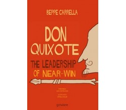 Don Quixote. The leadership of near-win (Beppe Carrella, 2019)  - ER