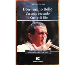 Don Tonino Bello. Vescovo secondo il cuore di Dio di Enzo Cozzolino, 2012, Ed