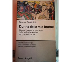 Donna delle mie brame di Carmine Ventimiglia,  1991,  Franco Angeli -F