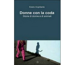 Donne con la coda, di Estelo Anghilante,  2014,  Youcanprint - ER