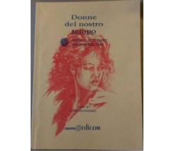Donne del nostro tempo (poesie e prose) - Aa.vv. Luisa Vinciguerra (a Cura),  