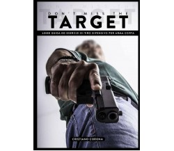 Don't Miss the Target - Cristiano Corona - Lulu.com, 2017