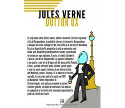 Dottor Ox di Jules Verne,  2019,  Alessandro Polidoro Editore