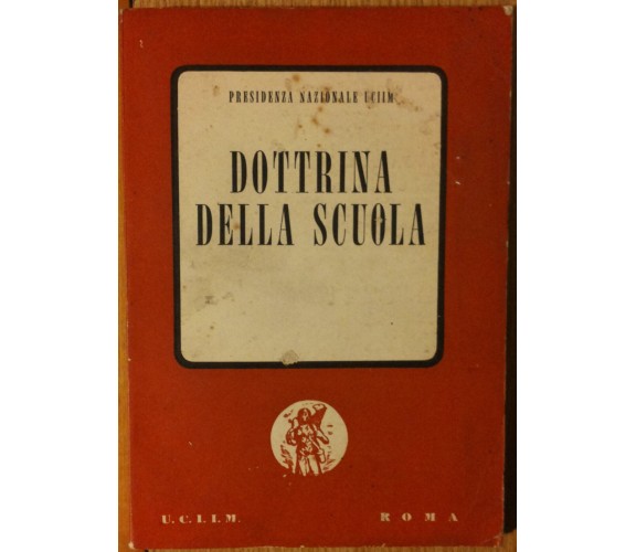 Dottrina della Scuola-AA.VV.-Unione Cattolica Italiana Insegnanti Medi,1956-R