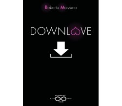Downlove di Roberto Marzano,  2019,  Youcanprint