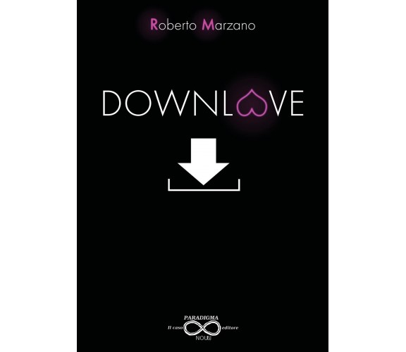 Downlove di Roberto Marzano,  2019,  Youcanprint