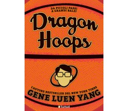 Dragon Hoops - Gene Luen Yang - Tunué, 2020