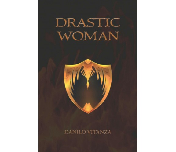 Drastic Woman di Danilo Vitanza,  2020,  Indipendently Published