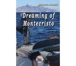 Dreaming of Montecristo, di Roberto Peschi, S. Siddiqui,  2019,  Oak Edition- ER