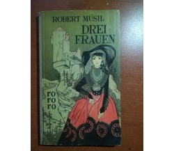 Drei Frauen - Robert Musil - Hamburg - 1952 - M