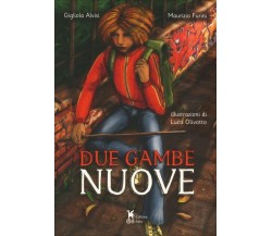 Due gambe nuove di Gigliola Alvisi, Maurizio Furini,  2007,  Edizioni Industrial