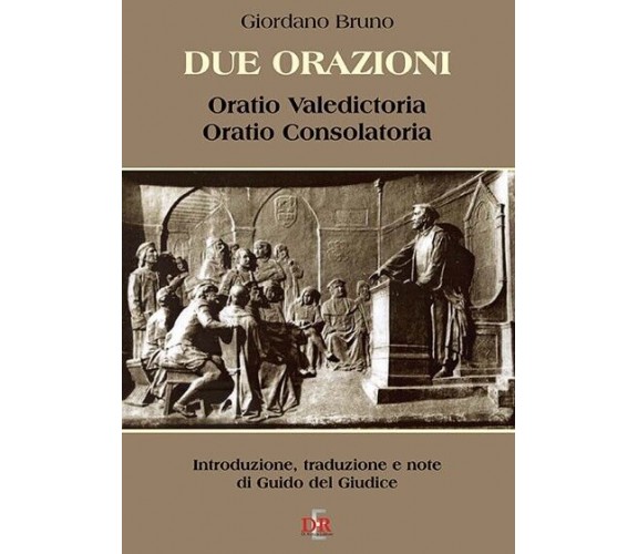 Due orazioni di Giordano Bruno, 2007, Di Renzo Editore