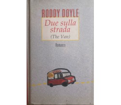 Due sulla strada di Roddy Doyle, 1996, Edizioni Cde Spa