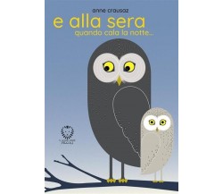 E alla sera quando cala la notte.... Ediz. a colori di Anne Crausaz, 2, Il Le