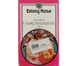 E improvvisamente... tu  di Linda Sullivan,  1986,  Estasy Rosa - ER