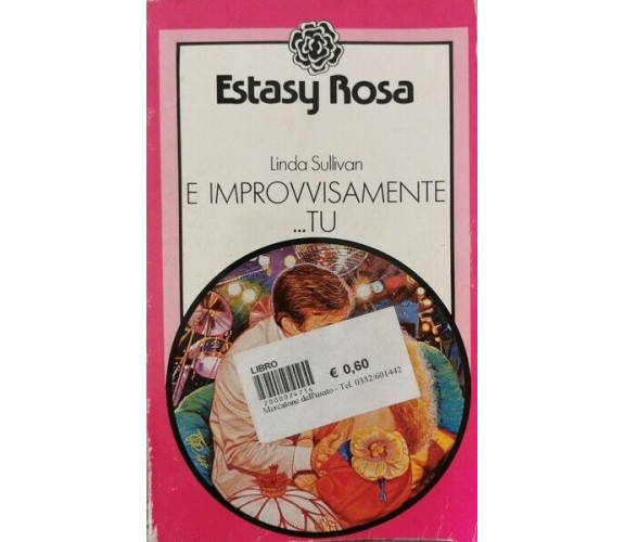 E improvvisamente... tu  di Linda Sullivan,  1986,  Estasy Rosa - ER