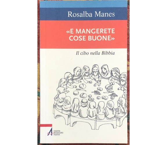 «E mangerete cose buone». Il cibo nella Bibbia di Rosalba Manes, 2015, Emp