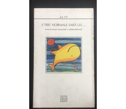 E tre! Normale sarà lei...	 - Aa. Vv.,  Mobydick - P