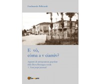E vò, còma a v ciamìv? Appunti di antroponimia popolare della Bassa Romagna rura