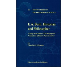 E.A. Burtt, Historian and Philosopher - D. Villemaire - Springer, 2013