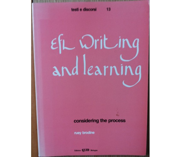 EFL writing and learning considering the process - Brodine - CLUEB,1990 - R