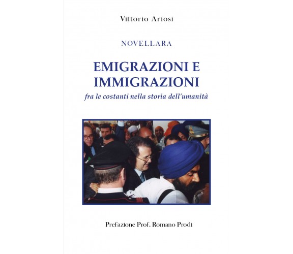 EMIGRAZIONI E IMMIGRAZIONI fra le costanti nella storia dell’umanità di Vittorio