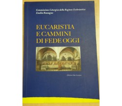 EUCARESTIA E CAMMINI DI FEDE OGGI-AA.VV - SAN LORENZO - 2011 - M 