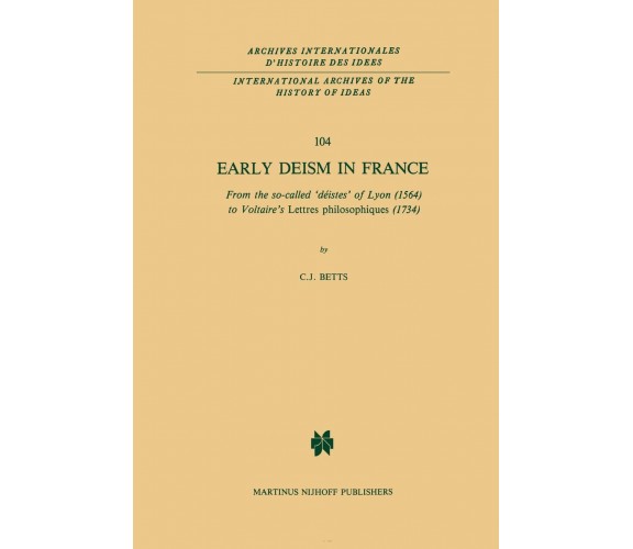 Early Deism in France - C. J. Betts - Springer, 2013