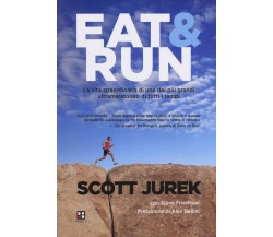 Eat & Run - Scott Jurek, Steve Friedman - Piano B, 2018