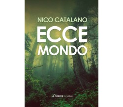 Ecce mondo - Nico Catalano - Giazira - 2020