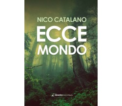 Ecce mondo - Nico Catalano - Giazira - 2020