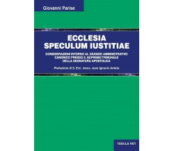Ecclesia speculum iustitiae. Considerazioni intorno al giudizio amministrativo c