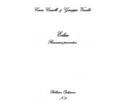 Eclisse. Recensioni preventive	 di Cesare Ciasullo, Giuseppe Varaldo,  2018