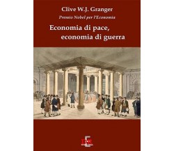 Economia di pace, economia di guerra di Clive William John Granger, 2006, Di 