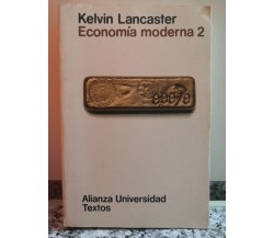  Economia moderna 2	 di Kelvin Lancaster,  1977,  Alianza Universidad Textos-F