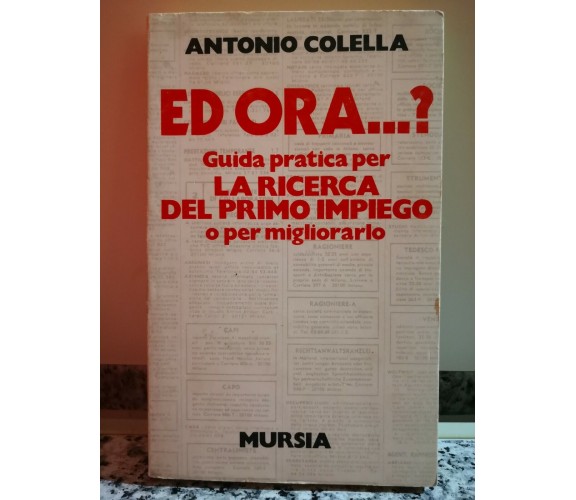 Ed Ora? guida pratica per la ricerca del primo impiego o per migliorarlo 1981-F