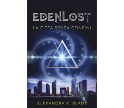 Edenlost	 di Alexandra K. Blade,  2020,  Youcanprint