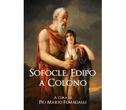 Edipo a Colono di Sofocle,  2020,  Youcanprint