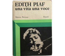 Edith Piaf: una vita una voce di Simone Berteaut,  1970,  Rizzoli