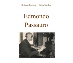 Edmondo Passauro di Roberto Drozina, Silvia Nardini,  2021,  Youcanprint
