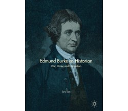 Edmund Burke as Historian - Sora Sato - Palgrave Macmillan, 2018