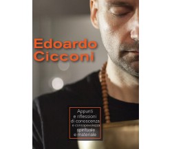 Edoardo Cicconi. Appunti e riflessioni di conoscenza e consapevolezza spirituale