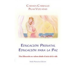 Educación prenatal educación para la paz. Una educación en valores desde... - ER