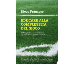 Educare alla complessità del gioco - Diego Franzoso - Flacowski, 2021